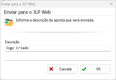 Enviar para o JLP Web: informe a descrição da aposta